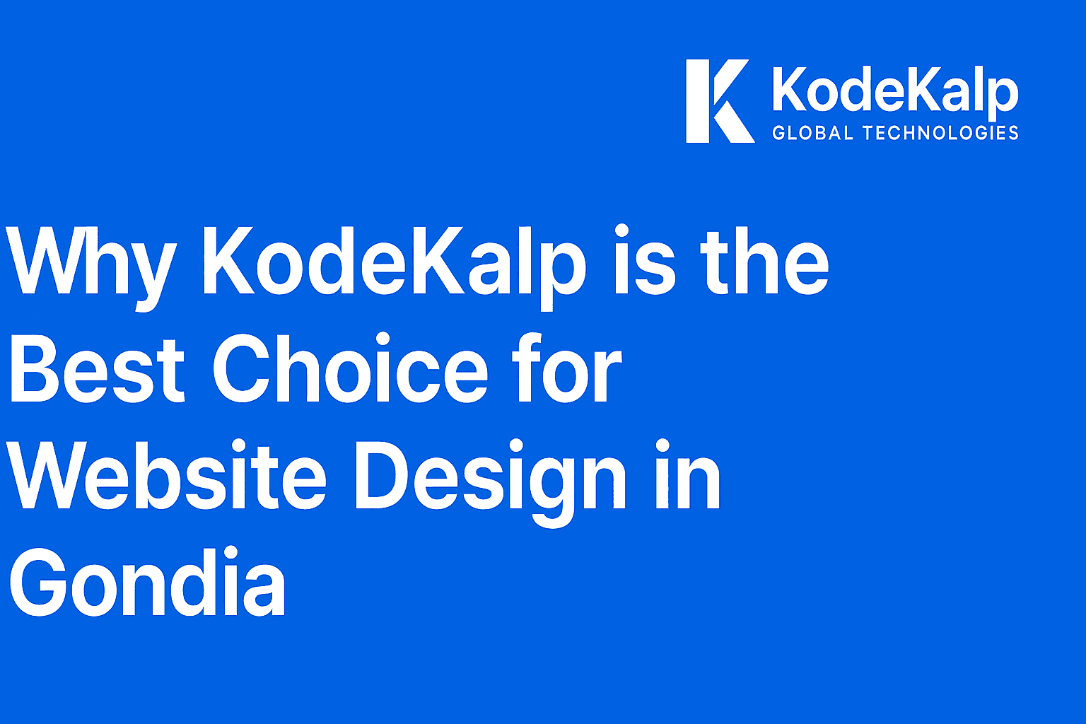 Why KodeKalp is the Best Choice for Website Design in Gondia