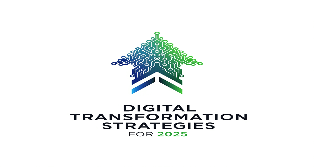 Digital Transformation Strategies for 2025